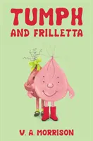 Tumph și Frilletta - Tumph and Frilletta