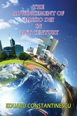 Progresul Missio Dei în secolul XXI - The Advancement of Missio Dei in 21st Century