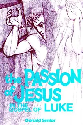 Patimile lui Iisus în Evanghelia după Luca - Passion of Jesus in the Gospel of Luke
