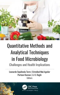 Metode cantitative și tehnici analitice în microbiologia alimentară: Provocări și implicații pentru sănătate - Quantitative Methods and Analytical Techniques in Food Microbiology: Challenges and Health Implications