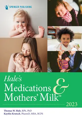Hale's Medications & Mothers' Milk 2023: Un manual de farmacologie a lactației - Hale's Medications & Mothers' Milk 2023: A Manual of Lactational Pharmacology