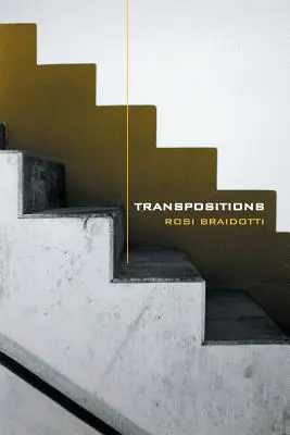 Transpoziții: Despre etica nomadică - Transpositions: On Nomadic Ethics
