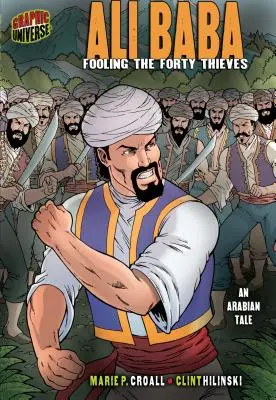 Ali Baba: Păcălirea celor patruzeci de hoți [O poveste arabă] - Ali Baba: Fooling the Forty Thieves [An Arabian Tale]
