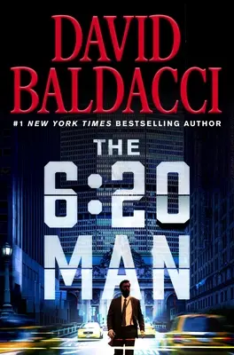 The 6:20 Man: Un thriller - The 6:20 Man: A Thriller