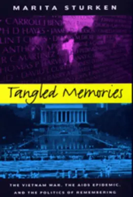 Amintiri încâlcite: Războiul din Vietnam, epidemia de SIDA și politicile de rememorare - Tangled Memories: The Vietnam War, the AIDS Epidemic, and the Politics of Remembering