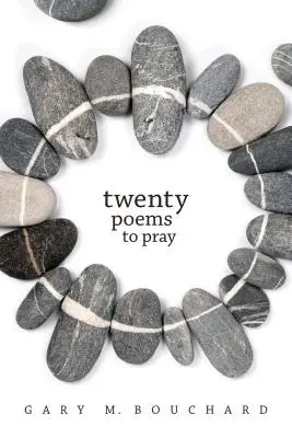 Douăzeci de poezii pentru rugăciune - Twenty Poems to Pray