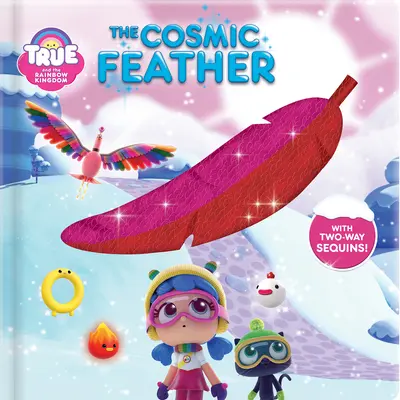 True și Regatul Curcubeului: The Cosmic Feather: Cu paiete în 2 direcții! - True and the Rainbow Kingdom: The Cosmic Feather: With 2-Way Sequins!
