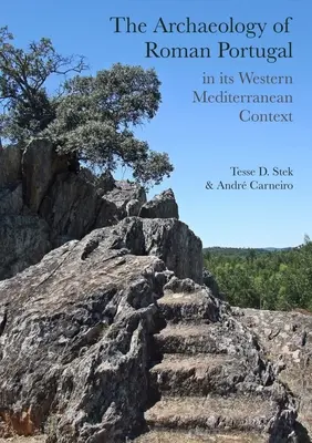 Arheologia Portugaliei romane în contextul său mediteranean occidental - The Archaeology of Roman Portugal in Its Western Mediterranean Context