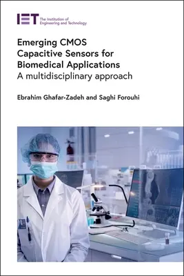 Senzori capacitivi CMOS emergenți pentru aplicații biomedicale: O abordare multidisciplinară - Emerging CMOS Capacitive Sensors for Biomedical Applications: A Multidisciplinary Approach