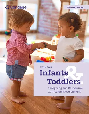 Sugari și copii mici: Îngrijire și dezvoltare curriculară receptivă - Infants and Toddlers: Caregiving and Responsive Curriculum Development