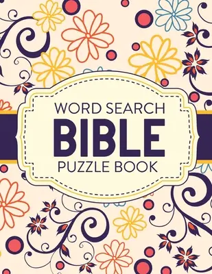 Carte de puzzle biblic Word Search: Christian Living Puzzles and Games Spiritual Growth Worship Devotion - Word Search Bible Puzzle Book: Christian Living Puzzles and Games Spiritual Growth Worship Devotion