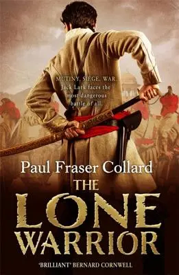 Lone Warrior (Jack Lark, Book 4) - O aventură istorică captivantă despre război și curaj, plasată în Delhi - Lone Warrior (Jack Lark, Book 4) - A gripping historical adventure of war and courage set in Delhi