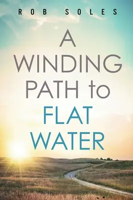 O cale sinuoasă spre apa plată - A Winding Path to Flat Water