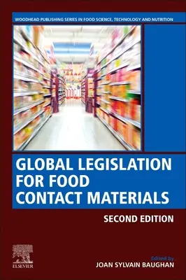 Legislație globală privind materialele care intră în contact cu alimentele - Global Legislation for Food Contact Materials