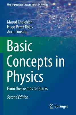 Concepte de bază în fizică: De la cosmos la quarci - Basic Concepts in Physics: From the Cosmos to Quarks