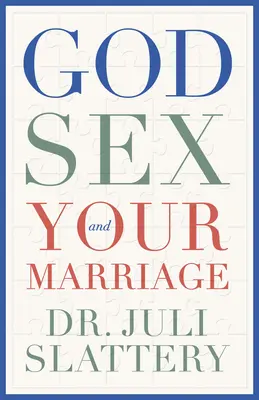 Dumnezeu, sexul și căsnicia ta - God, Sex, and Your Marriage