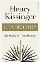 Leadership - Șase studii în strategia mondială - Leadership - Six Studies in World Strategy