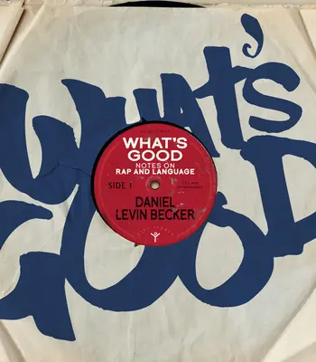 What's Good: Note despre rap și limbaj - What's Good: Notes on Rap and Language