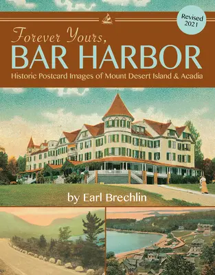 Forever Yours, Bar Harbor: Imagini istorice de carte poștală din Mount Desert Island și Acadia - Forever Yours, Bar Harbor: Historic Postcard Images of Mount Desert Island & Acadia
