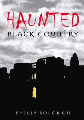 Țara neagră bântuită - Haunted Black Country