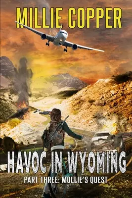 Mollie's Quest: Havoc în Wyoming, Partea 3 Noua apocalipsă a Americii - Mollie's Quest: Havoc in Wyoming, Part 3 America's New Apocalypse