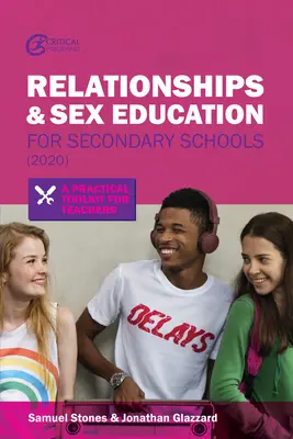 Relații și educație sexuală pentru școlile secundare (2020): Un set de instrumente practice pentru profesori - Relationships and Sex Education for Secondary Schools (2020): A Practical Toolkit for Teachers
