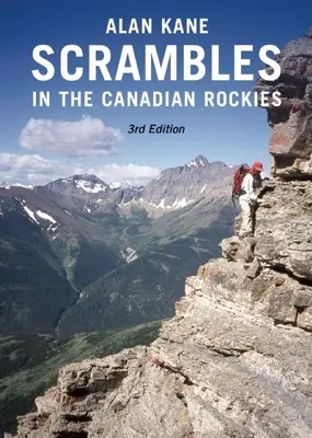 Scrambles în Munții Stâncoși canadieni - Scrambles in the Canadian Rockies