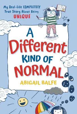Un alt fel de normalitate: Povestea mea reală, complet adevărată, despre a fi unic - A Different Kind of Normal: My Real-Life Completely True Story about Being Unique