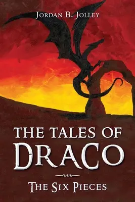 Poveștile lui Draco: Cele șase piese - The Tales of Draco: The Six Pieces