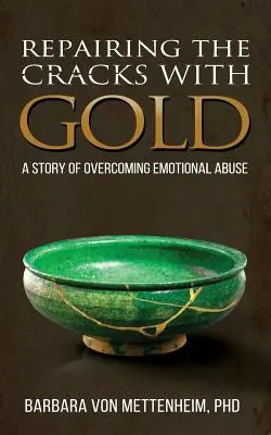 Repararea crăpăturilor cu aur: O poveste de depășire a abuzului emoțional - Repairing the Cracks with Gold: A Story of Overcoming Emotional Abuse