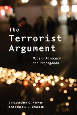Argumentul terorist: Advocacy și propagandă moderne - The Terrorist Argument: Modern Advocacy and Propaganda