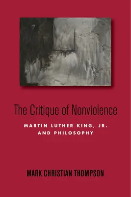 Critica non-violenței: Martin Luther King Jr. și filosofia - The Critique of Nonviolence: Martin Luther King, Jr., and Philosophy