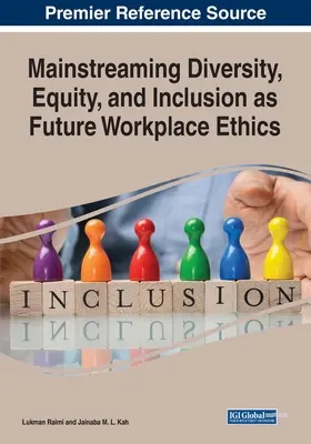 Integrarea diversității, echității și incluziunii ca viitoare etică la locul de muncă - Mainstreaming Diversity, Equity, and Inclusion as Future Workplace Ethics
