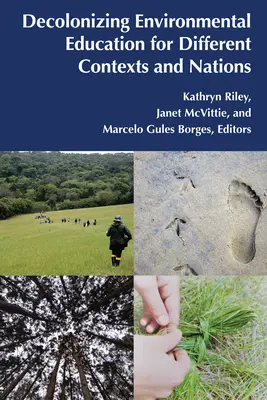 Decolonizarea educației ecologice pentru diferite contexte și națiuni - Decolonizing Environmental Education for Different Contexts and Nations