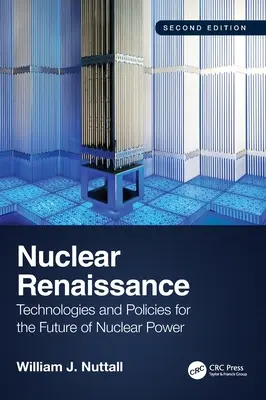 Nuclear Renaissance: Tehnologii și politici pentru viitorul energiei nucleare - Nuclear Renaissance: Technologies and Policies for the Future of Nuclear Power