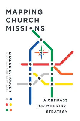 Mapping Church Missions: O busolă pentru strategia ministerială - Mapping Church Missions: A Compass for Ministry Strategy