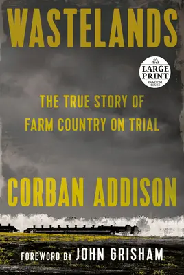 Wastelands: Povestea adevărată a fermei în proces - Wastelands: The True Story of Farm Country on Trial