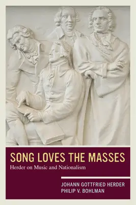 Song Loves the Masses: Herder despre muzică și naționalism - Song Loves the Masses: Herder on Music and Nationalism