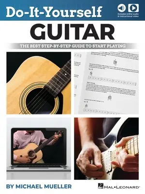 Chitara Do-It-Yourself: Cel mai bun ghid pas cu pas pentru a începe să cânți - Do-It-Yourself Guitar: The Best Step-By-Step Guide to Start Playing