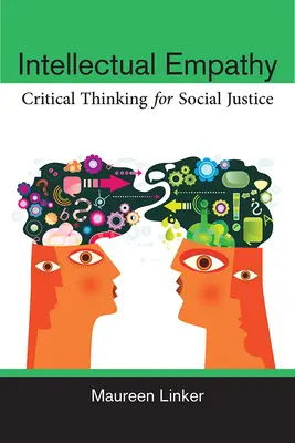 Empatie intelectuală: Gândire critică pentru justiție socială - Intellectual Empathy: Critical Thinking for Social Justice