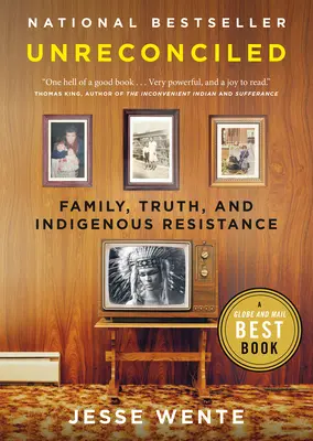 Unreconciled: Familie, adevăr și rezistență indigenă - Unreconciled: Family, Truth, and Indigenous Resistance