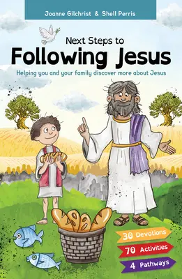 Următorii pași pentru a-l urma pe Isus: Te ajută pe tine și familia ta să descoperiți mai multe despre Isus - Next Steps to Following Jesus: Helping You and Your Family Discover More about Jesus