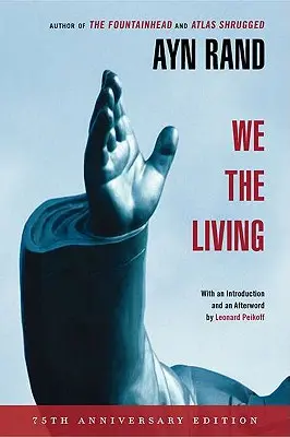 Noi, cei vii (Ediția Deluxe aniversară de 75 de ani) - We the Living (75th-Anniversary Deluxe Edition)