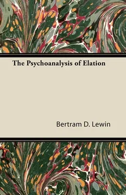 Psihanaliza entuziasmului (The Psychoanalysis of Elation) - The Psychoanalysis of Elation
