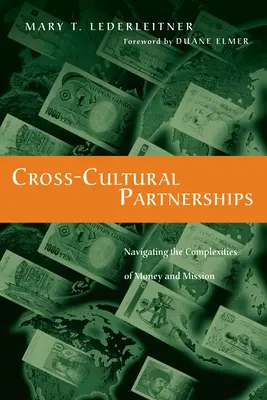 Parteneriate interculturale: Navigarea în complexitatea banilor și a misiunii - Cross-Cultural Partnerships: Navigating the Complexities of Money and Mission