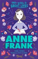 Ghiduri mici pentru vieți mărețe: Anne Frank - Little Guides to Great Lives: Anne Frank