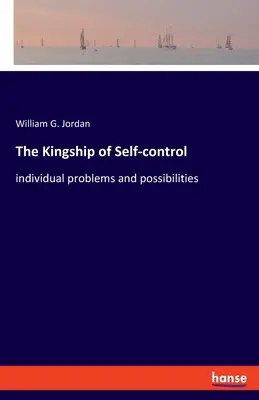 Regalitatea autocontrolului: probleme și posibilități individuale - The Kingship of Self-control: individual problems and possibilities
