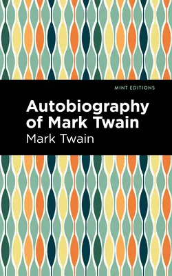 Autobiografia lui Mark Twain - Autobiography of Mark Twain