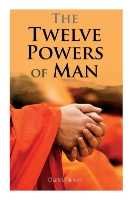 Cele douăsprezece puteri ale omului - The Twelve Powers of Man