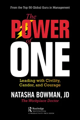 The Power of One: Conducerea cu civilitate, candoare și curaj - The Power of One: Leading with Civility, Candor, and Courage